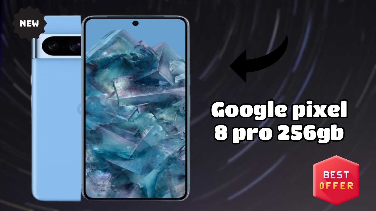 Google Pixel 8 Pro 256GB 2026: Camera, Bettry and Ram Amazing Perfomance
