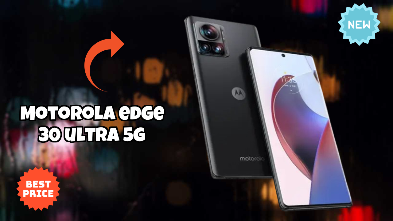 NewMotorola Edge 30 Ultra 5G 2026: Latest Mobile Phone with High Quolity Disa