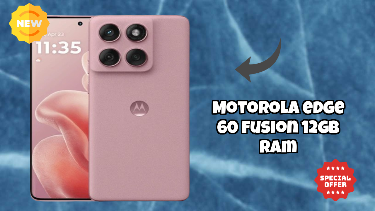 Motorola Edge 60 Fusion 12GB RAM Display Size: 6.67 Inches (16.94 Cm) Screen Review