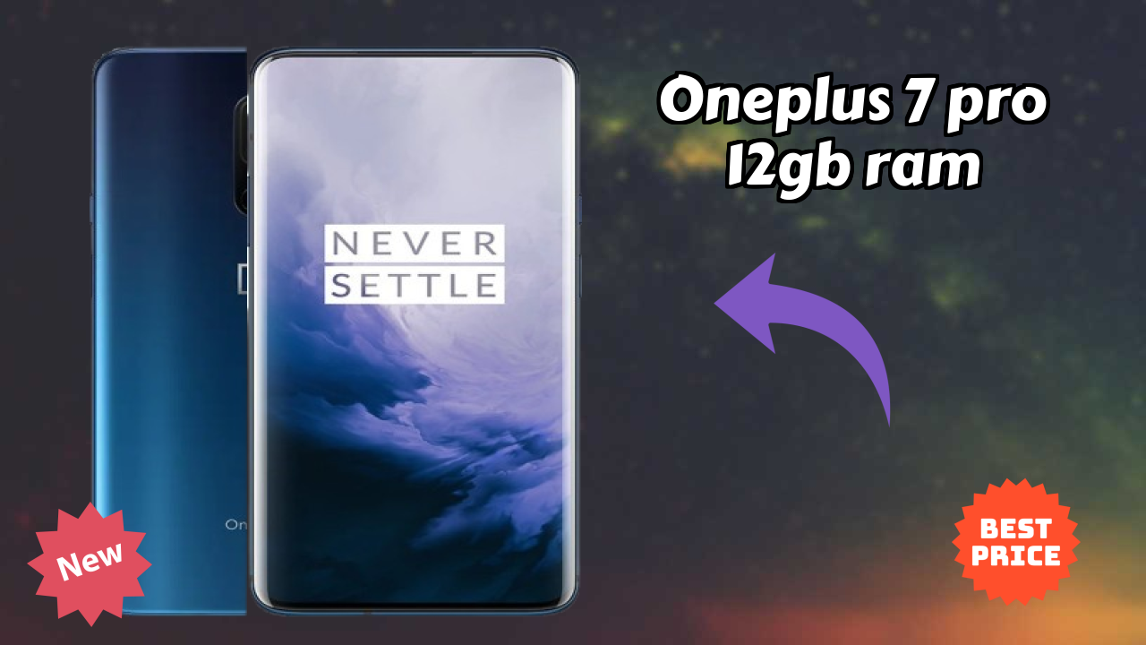 OnePlus 7 Pro 12GB RAM Price Review: ₹54,999 Complete Analysis