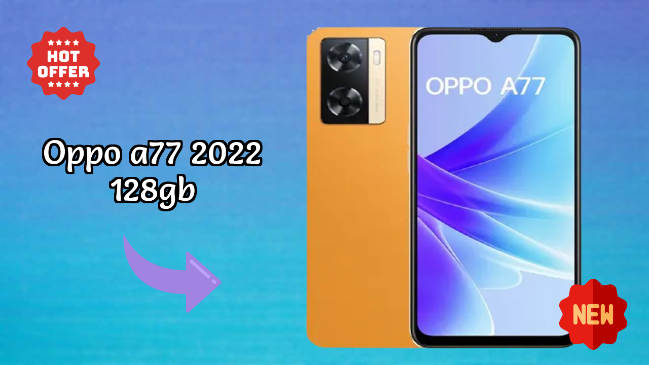 OPPO A77 2022 128GB RAM Review: 4 GB RAM Multitasking Review