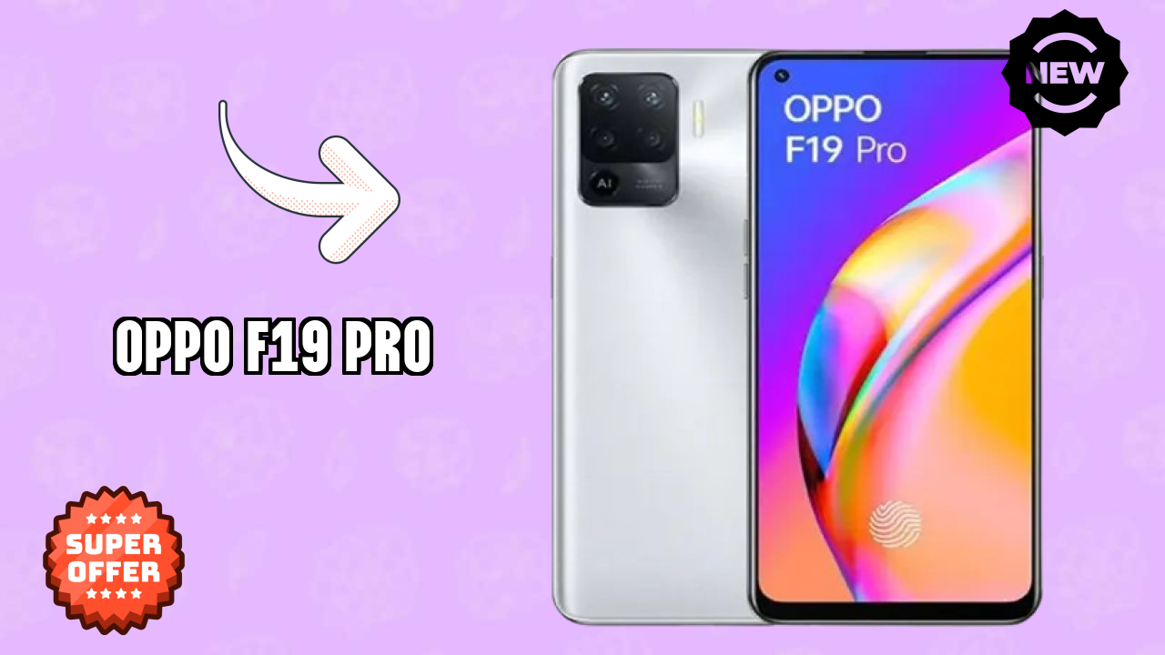 OPPO F19 Pro 2026: Camera 48 MP + 8 MP + 2 MP + 2 MP Rear Camera And LongLife Bettry