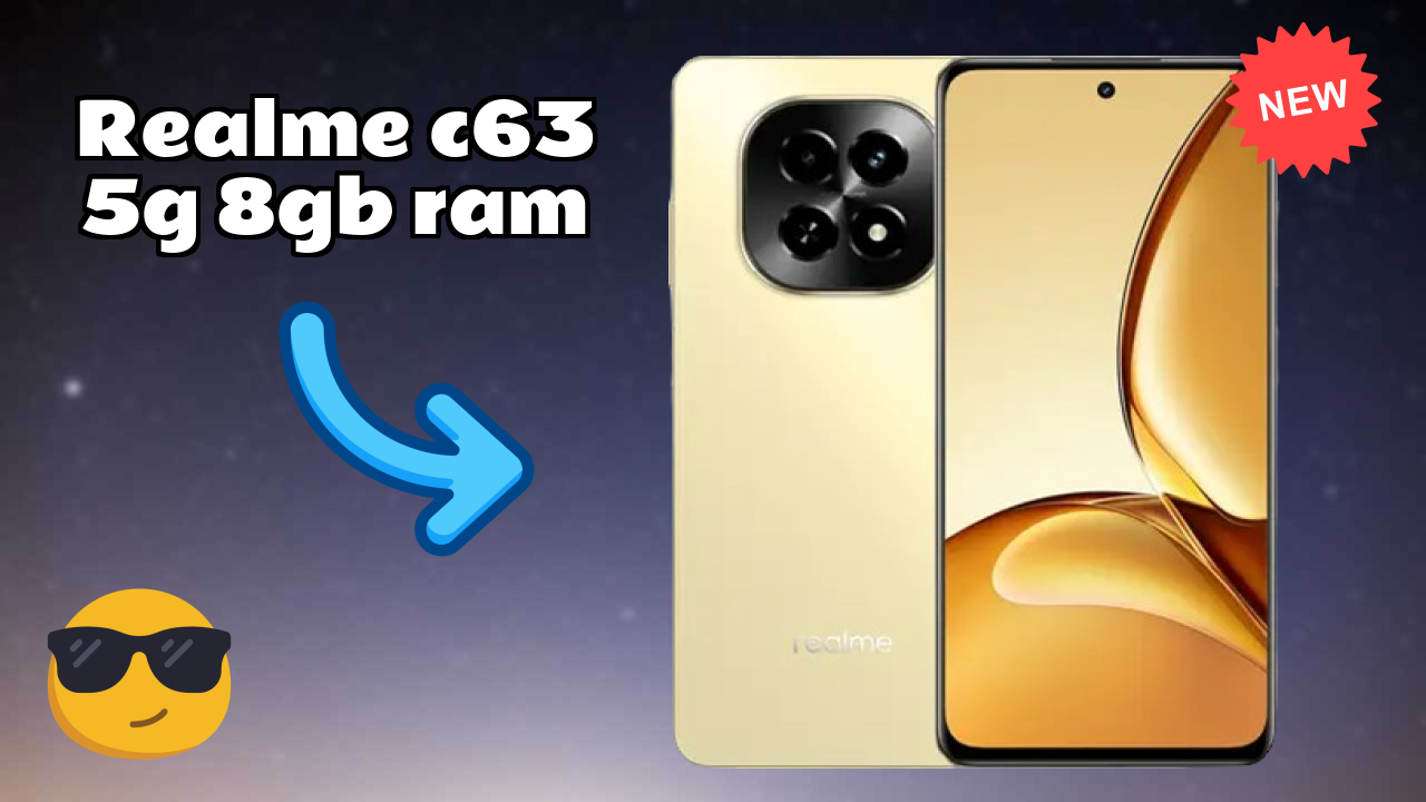 Realme C63 5G 8GB RAM Analysis: 8 GB RAM Sufficient for Apps?