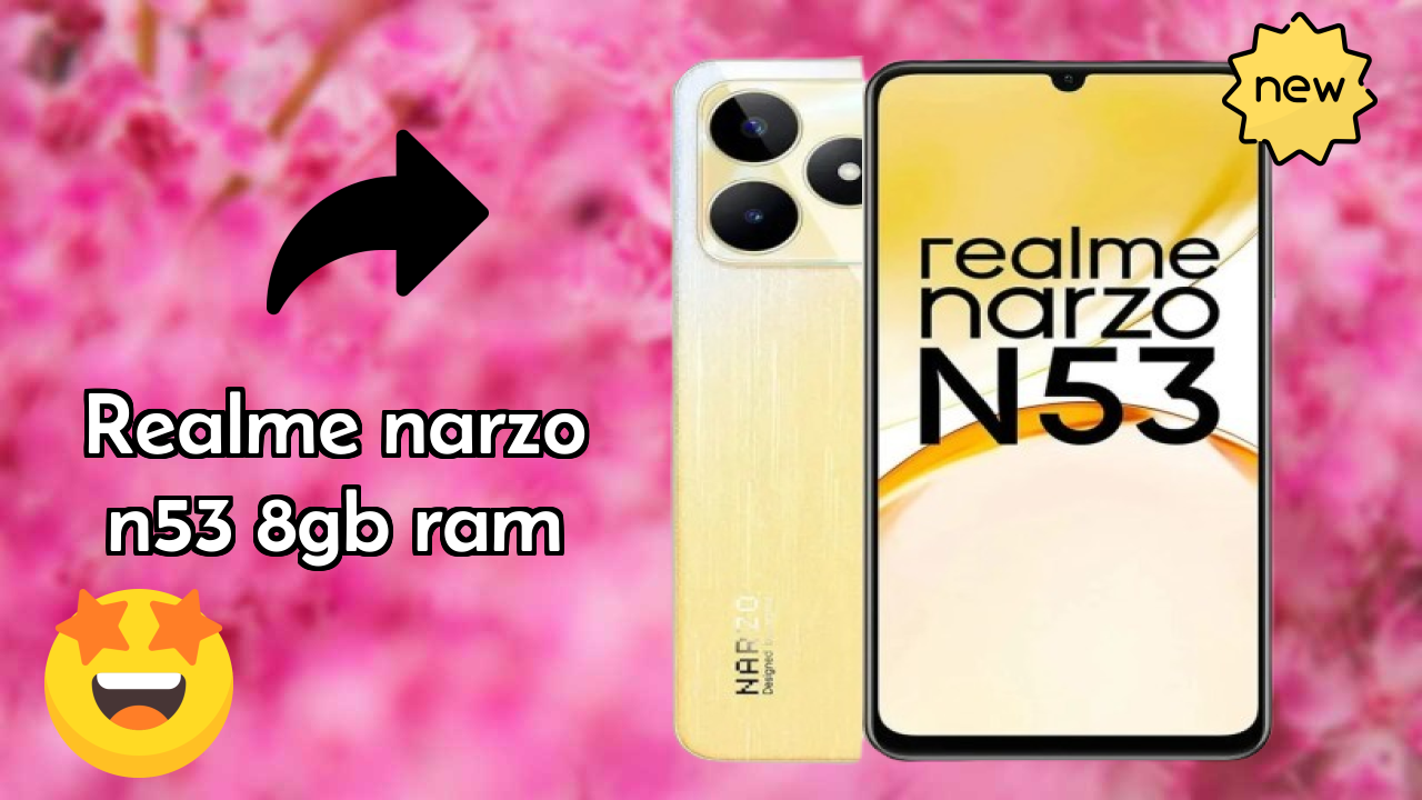 Realme Narzo N53 8GB RAM 2026 Camera, Battery & Display Breakdown
