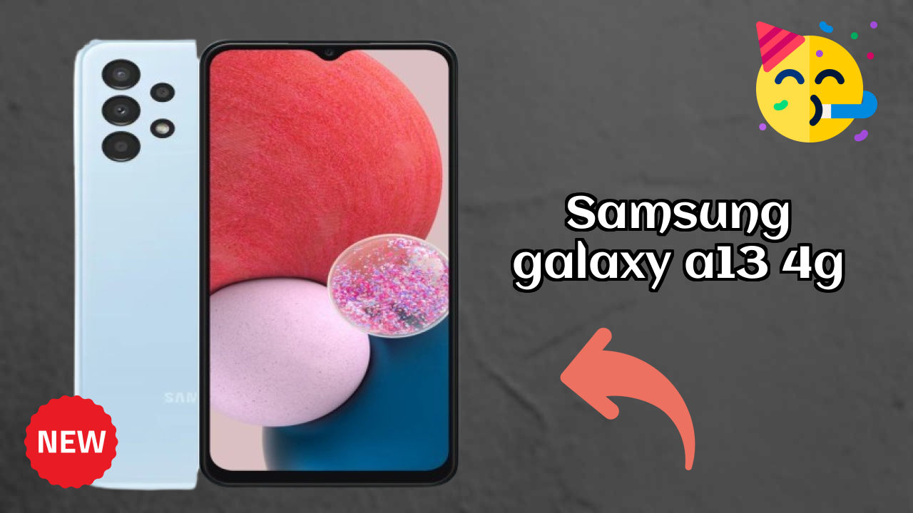 Is Samsung Galaxy A13 4G the Best Choice in 2026? Full Review