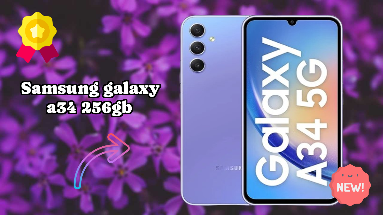 Samsung Galaxy A34 256GB RAM Test: Is 8 GB RAM Sufficient for 2026?