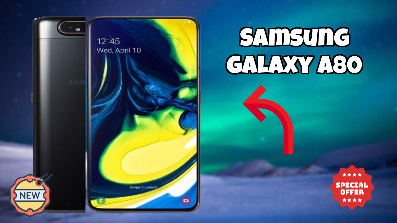 Samsung Galaxy A80 at ₹52,000 - Best Features & Specifications