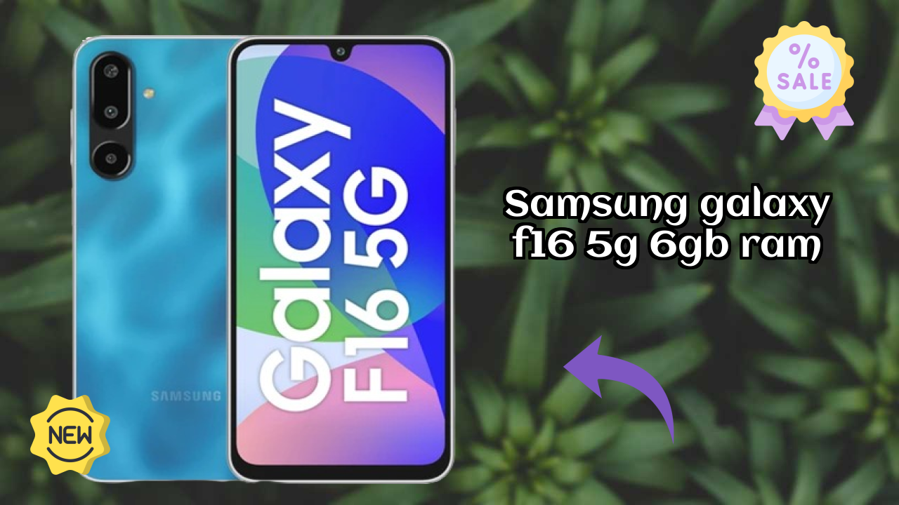 Samsung Galaxy F16 5G 6GB RAM Battery Life: 5000 MAh Charging Speed