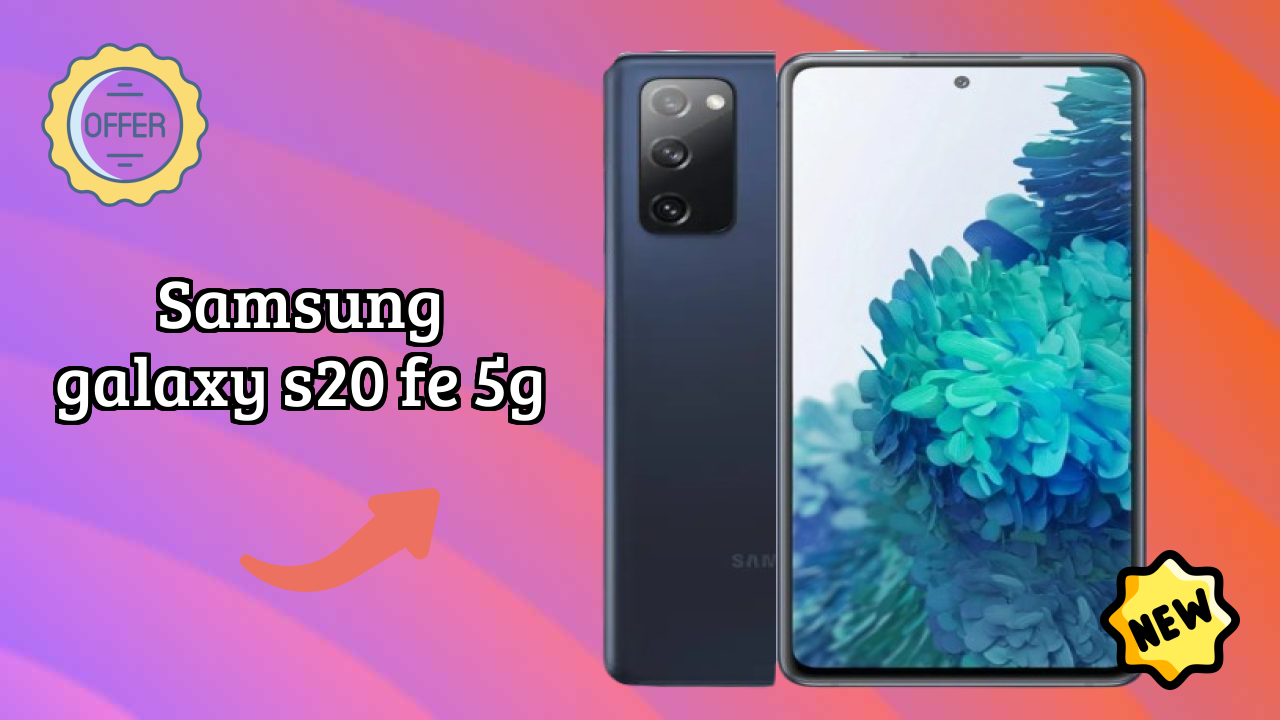 Samsung Galaxy S20 FE 5G at ₹26,799 - Best Features Explained
