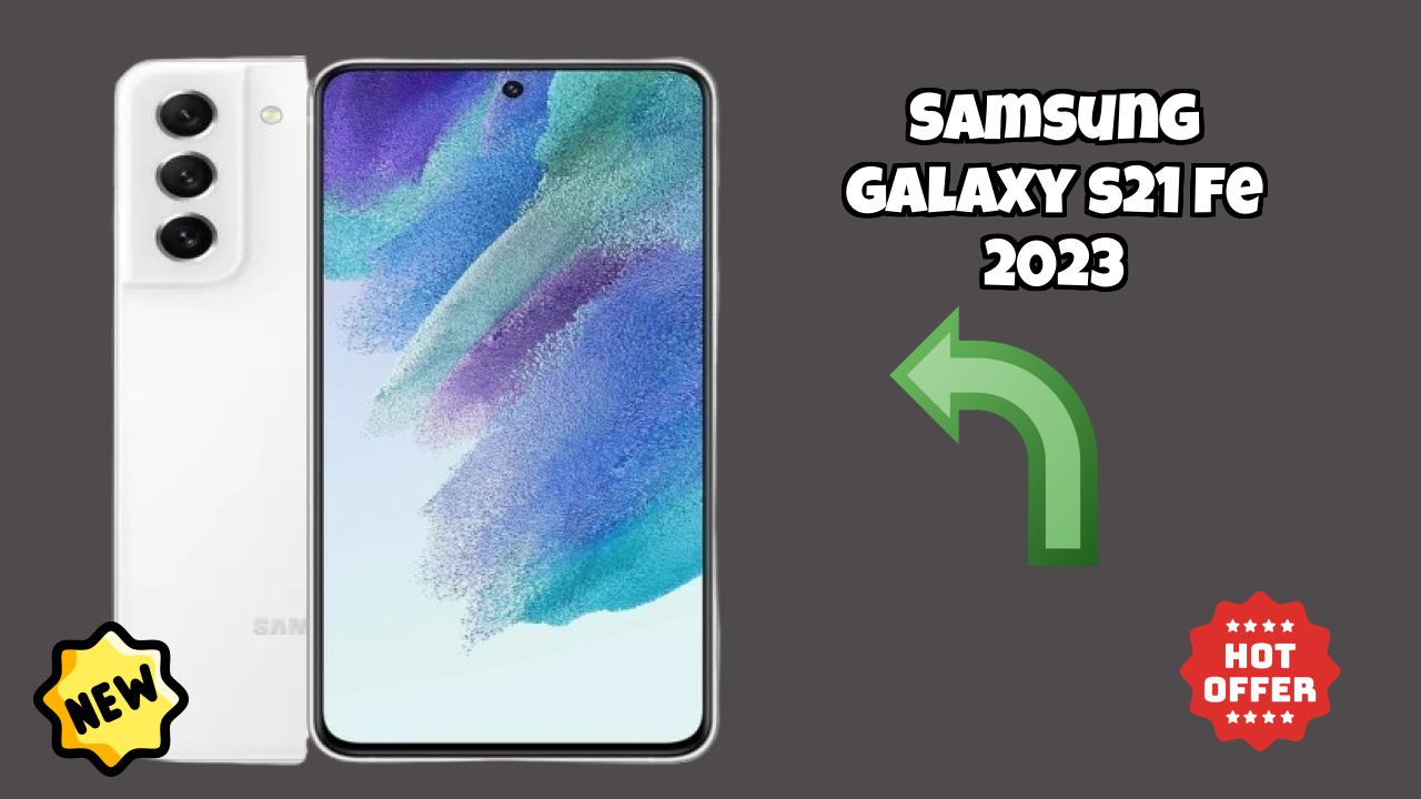 Samsung Galaxy S21 FE 2023 - Final Verdict: Is It Worth ₹33,999?