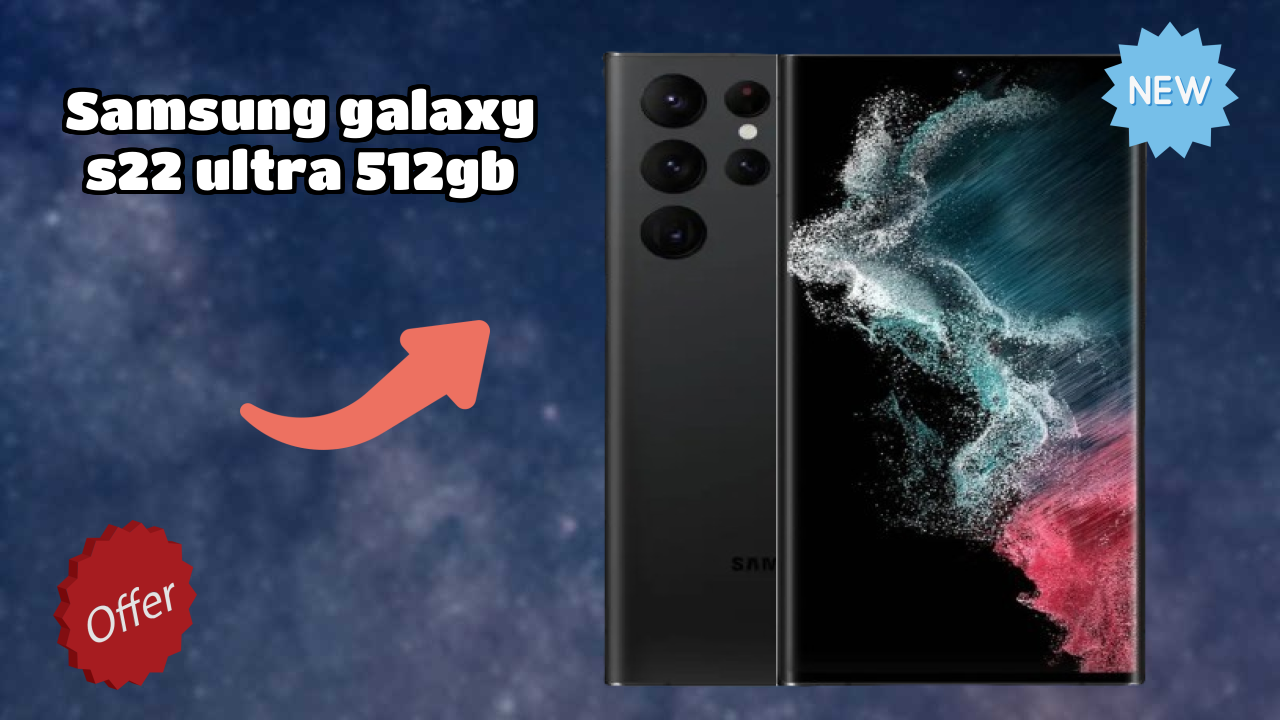 Samsung Galaxy S22 Ultra 512GB Display Quality: Dynamic AMOLED 2x Explained