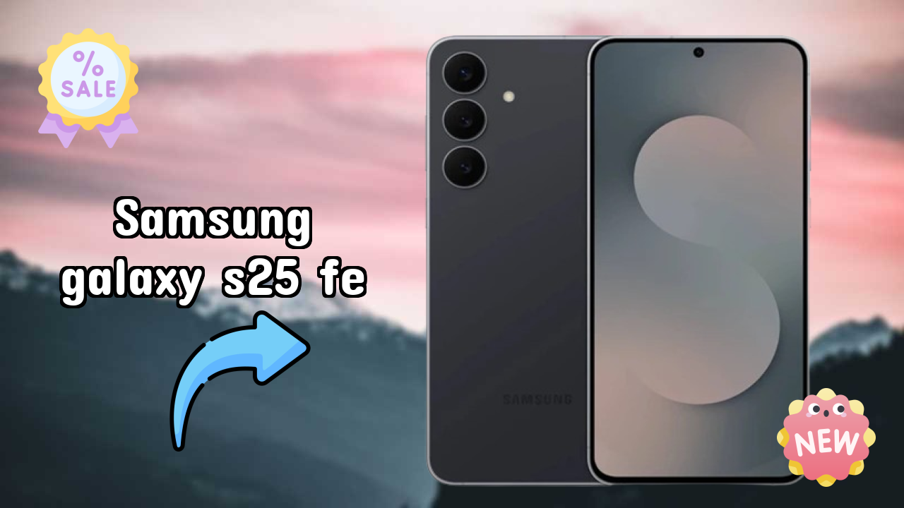 Samsung Galaxy S25 FE Display Analysis: 6.7 Inches (17.02 Cm) Screen