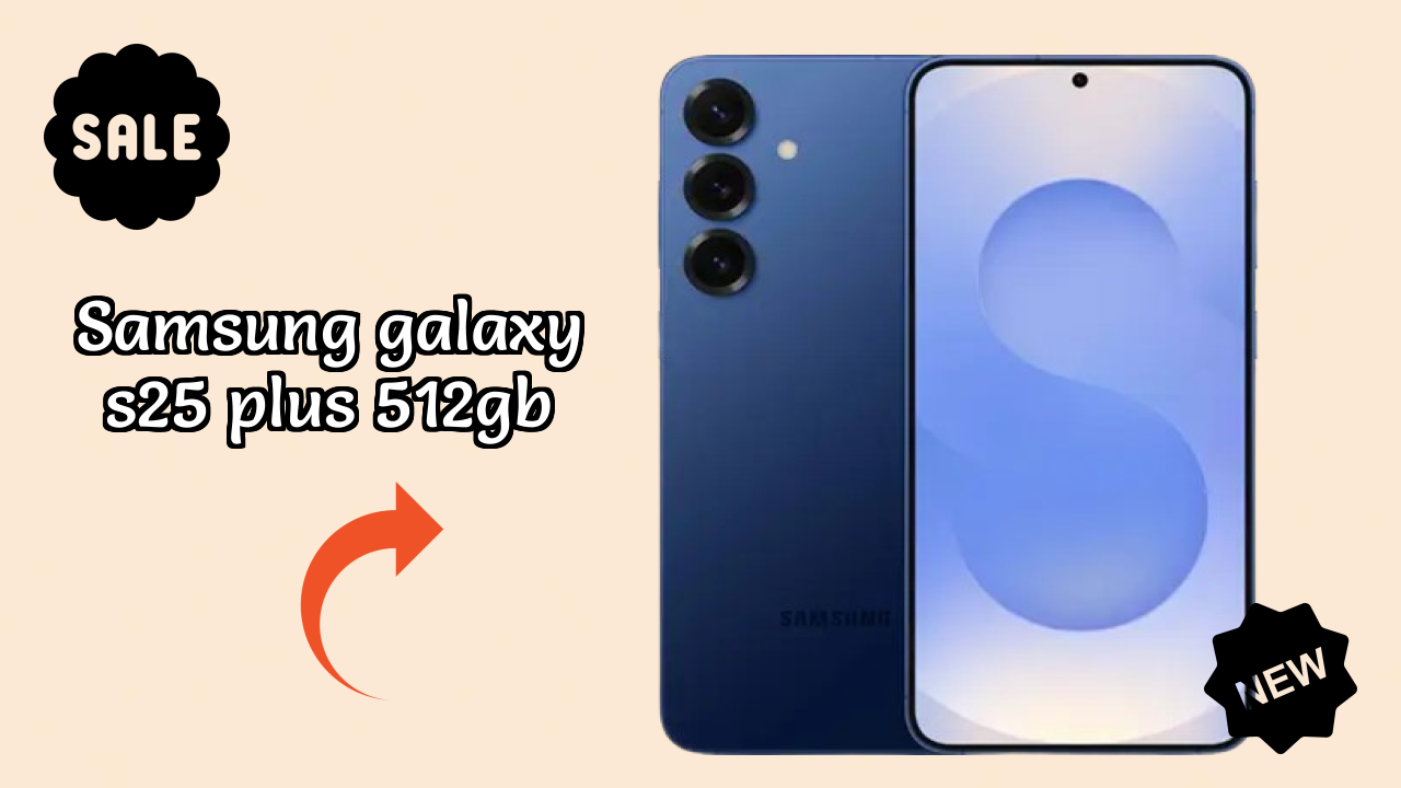 Samsung Galaxy S25 Plus 512GB - Complete Unboxing & First Look Review