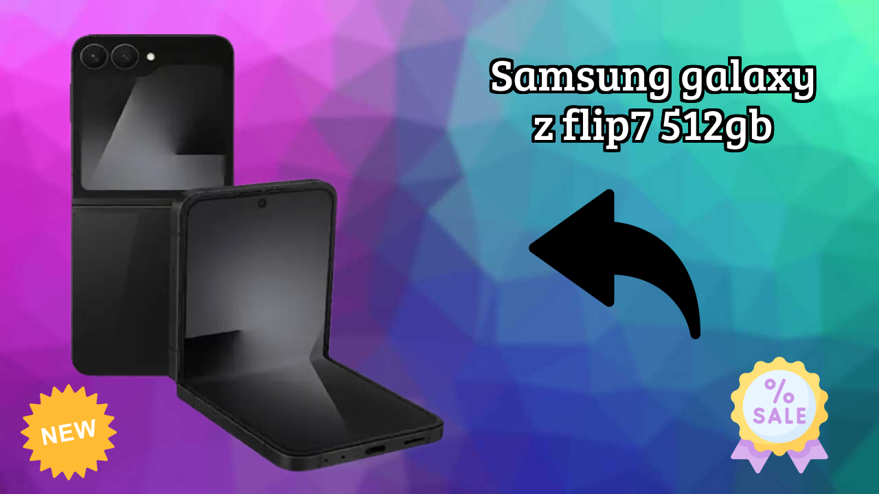 Samsung Galaxy Z Flip7 512GB at ₹121,999 - Best Features Listed