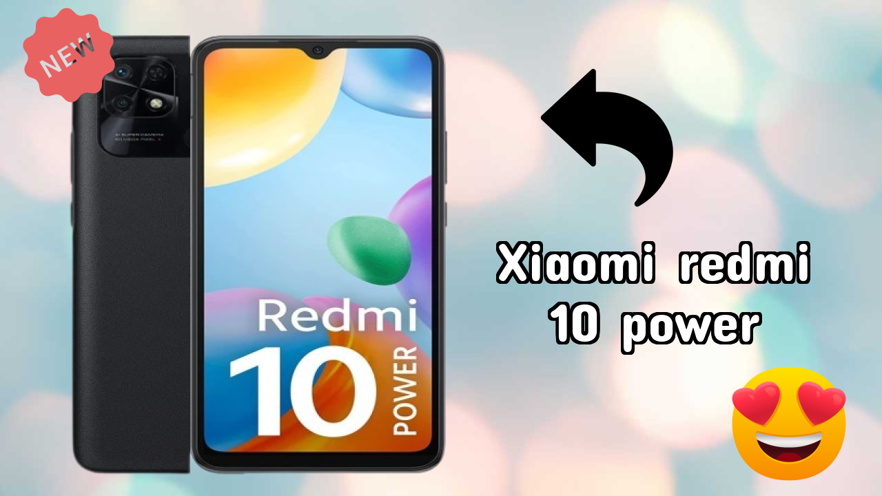 Xiaomi Xiaomi Redmi 10 Power - Complete Specifications Explained