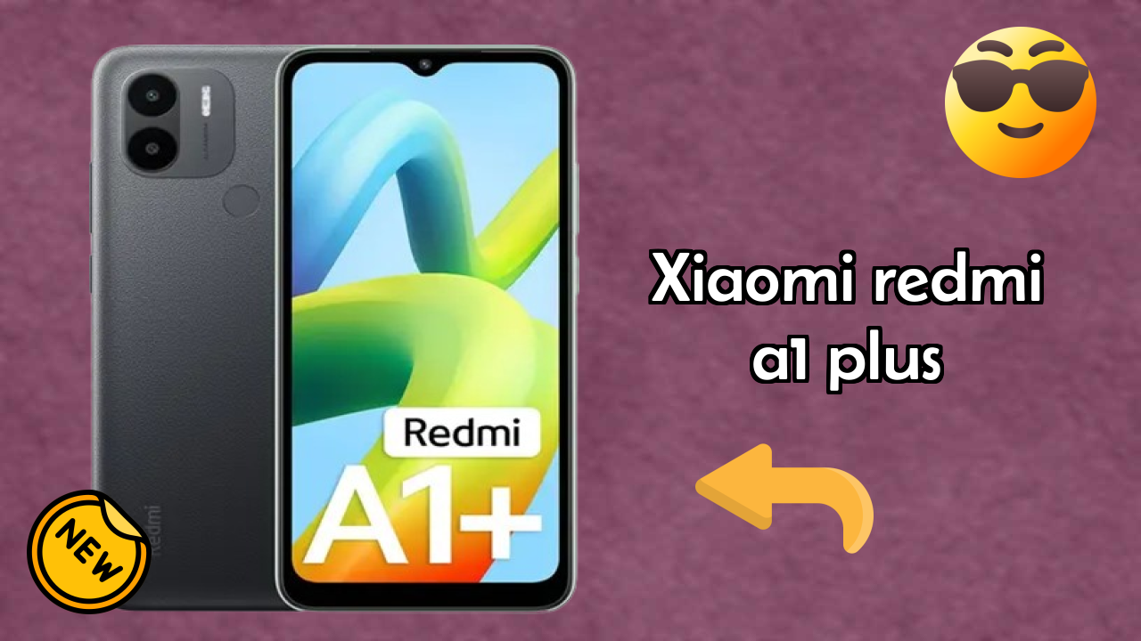 2026 Xiaomi Redmi A1 Plus: Best And High quolity Smart Phone 