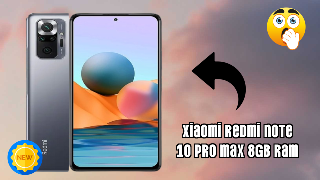 Xiaomi Redmi Note 10 Pro Max 8GB RAM New 2026: fetchers and Reveies with Amazing Brand